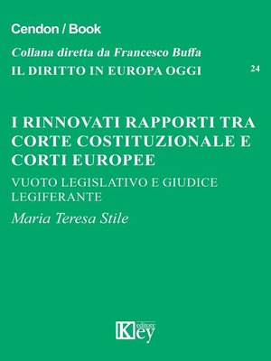 cover image of I RINNOVATI RAPPORTI TRA CORTE COSTITUZIONALE E CORTI EUROPEE